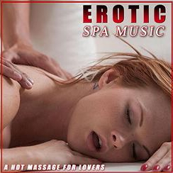Ambient Stimulation Center - Erotic Spa Music a Hot Massage for Lovers (2013)
