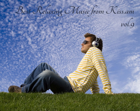 Best Relaxing Music from kiss.am Vol.9
