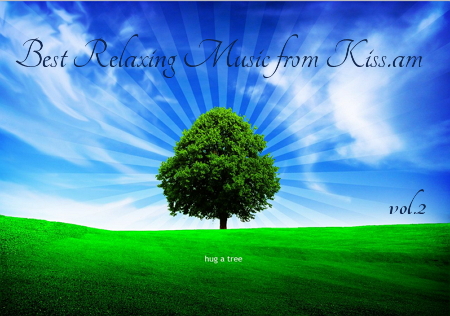Best Relaxing Music from kiss.am Vol.2