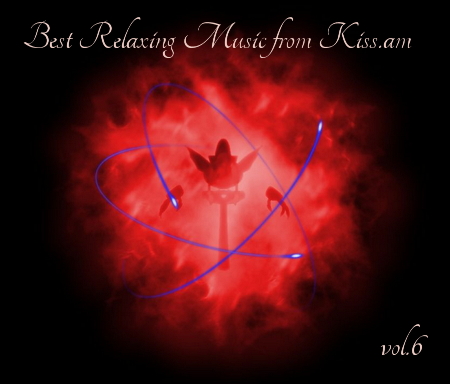 Best Relaxing Music from kiss.am Vol.6
