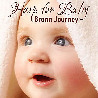 Երաժշտություն մայրիկի և բալիկի համար. Bronn Journey - Harp For Baby